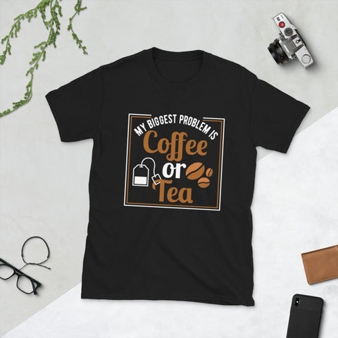 Coffee or Tea Unisex T-Shirt